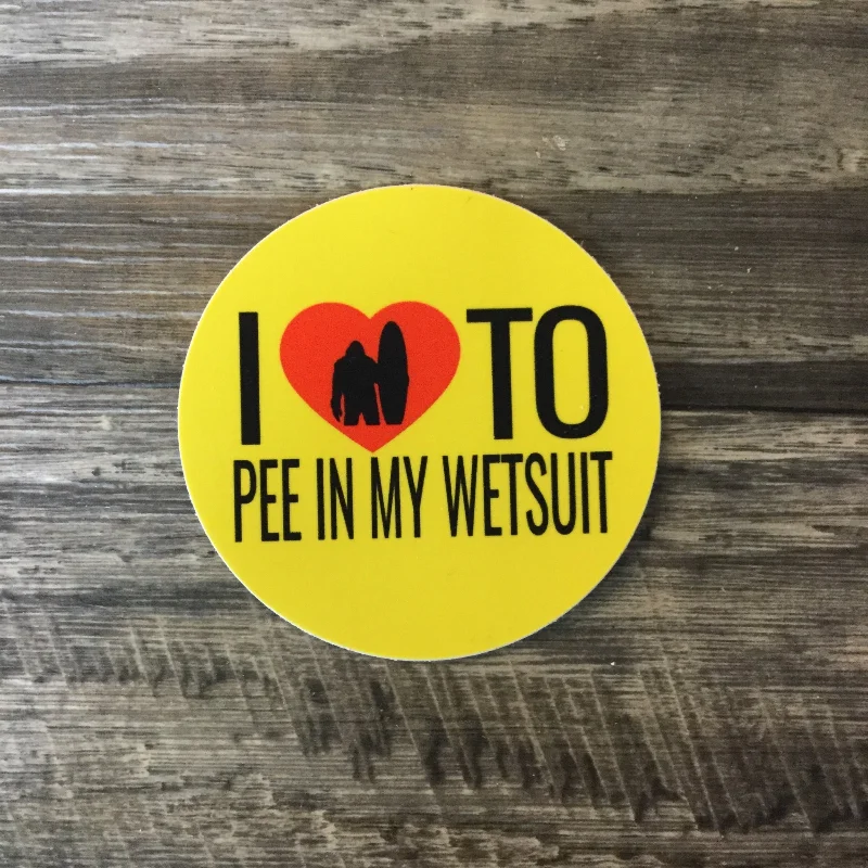 wetsuits with thermal protection for cold waters-I Love To Pee in My Wetsuit 3" Sticker